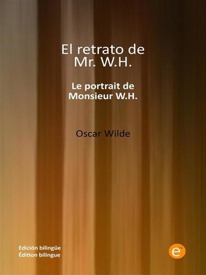 cover image of El retrato de míster W.H./Le portrait de monsieur W.H.